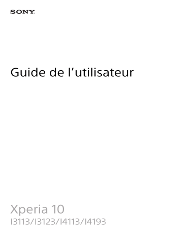 Manuel du propriétaire | Sony Xperia 10 - I4113 Manuel utilisateur | Fixfr