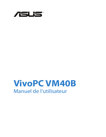 Manuel du propriétaire | Asus VIVOPC-VM40B-S018K Manuel utilisateur | Fixfr