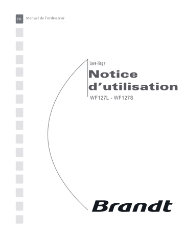 WF127S | Manuel du propriétaire | Brandt WF127L Manuel utilisateur | Fixfr