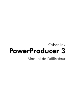CyberLink PowerProducer 3.0 Mode d'emploi