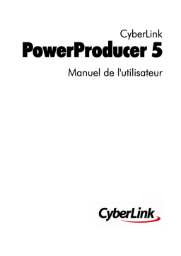 CyberLink PowerProducer 5.5 Manuel utilisateur