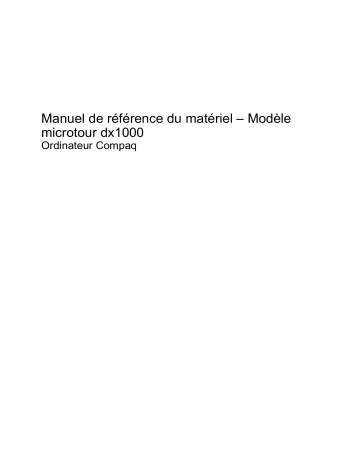 Manuel du propriétaire | HP COMPAQ DX1000 MICROTOWER PC Manuel utilisateur | Fixfr