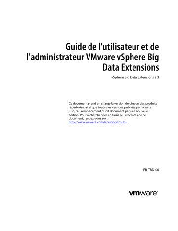 Mode d'emploi | VMware vSphere Big Data Extensions 2.3 Manuel utilisateur | Fixfr