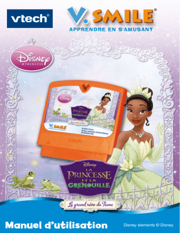 Manuel du propriétaire | VTech JEU V.SMILE LA PRINCESSE ET LA GRENOUILLE LE GRAND REVE DE TIANA Manuel utilisateur | Fixfr