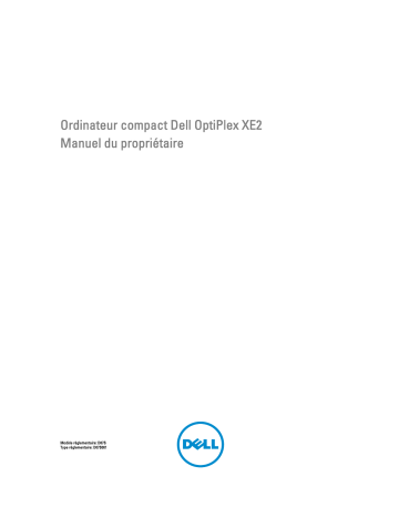 Dell OptiPlex XE2 desktop Manuel du propriétaire | Fixfr