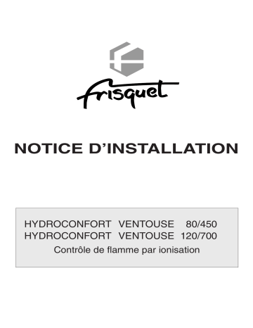 Manuel du propriétaire | FRISQUET HYDROCONFORT VENTOUSE 80 450 Manuel utilisateur | Fixfr