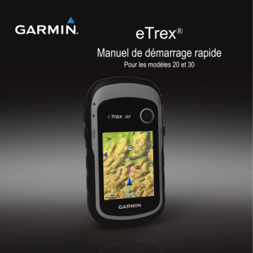 eTrex 20 | Guide de démarrage rapide | Garmin eTrex 30 Manuel utilisateur | Fixfr