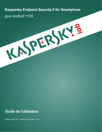 Mode d'emploi | Kaspersky Endpoint Security 8 pour Smartphone Android OS Manuel utilisateur | Fixfr