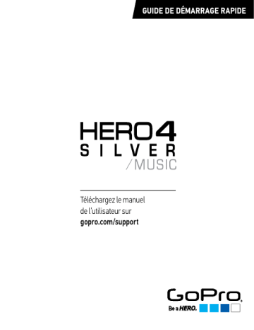 Guide de démarrage rapide | GoPro Hero 4 Silver Music Manuel utilisateur | Fixfr