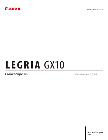 Canon LEGRIA GX 10 Mode d'emploi | Fixfr