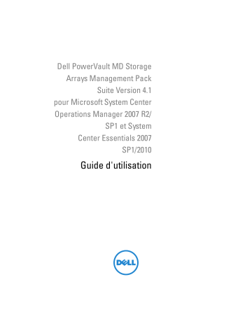 Dell PowerVault MD Storage Arrays Management Pack Version 4.1 for Microsoft System Center Oper Mngr storage software Manuel utilisateur | Fixfr