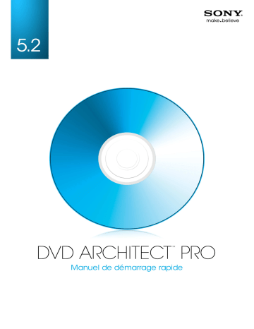 Sony DVD Architect Pro 5.2 Manuel utilisateur | Fixfr