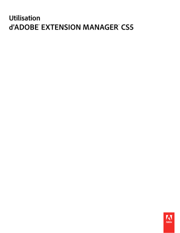 Manuel du propriétaire | Adobe EXTENSION MANAGER CS5 Manuel utilisateur | Fixfr