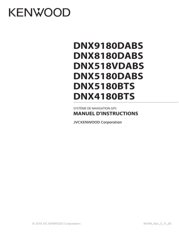 DNX 518V DABS | DNX 9180 DABS | DNX 5180 DABS | DNX 4180 BTS | DNX 5180 BTS | Mode d'emploi | Kenwood DNX 8180 DABS Manuel utilisateur | Fixfr
