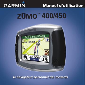 Zumo 450 | Zumo 400 | Garmin zūmo® 450 Manuel utilisateur | Fixfr