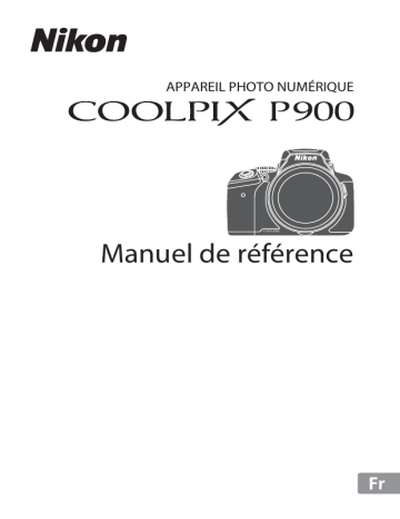 Nikon COOLPIX P900 Manuel utilisateur | Fixfr