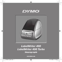 Dymo LabelWriter® 400 LabelWriter Label Printer Guide de démarrage rapide