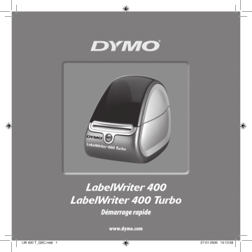 Dymo LabelWriter® 400 LabelWriter Label Printer Guide de démarrage rapide | Fixfr