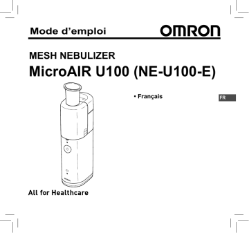 Omron Healthcare NE-U100-E MicroAir U100 Nebuliser Manuel utilisateur | Fixfr