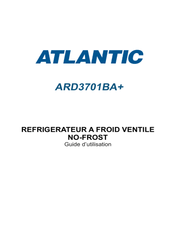 Manuel du propriétaire | Atlantic ARD3701BA+ Réfrigérateur Manuel utilisateur | Fixfr