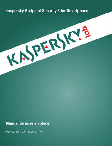 Mode d'emploi | Kaspersky Endpoint Security 8 pour Smartphone Manuel utilisateur | Fixfr