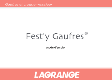 Manuel du propriétaire | LAGRANGE FEST Y GAUFRES Manuel utilisateur | Fixfr