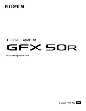 Fujifilm GFX 50R Mode d'emploi | Fixfr