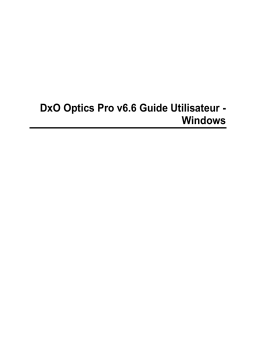 DxO Optics Pro v6.6 windows Manuel utilisateur