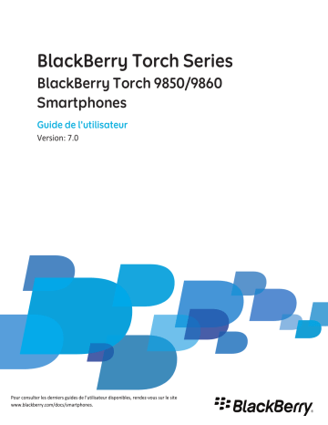 Torch 9860 v7.0 | Blackberry Torch 9850 v7.0 Mode d'emploi | Fixfr