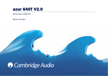 Manuel du propriétaire | Cambridge Audio Azur 640T Manuel utilisateur | Fixfr