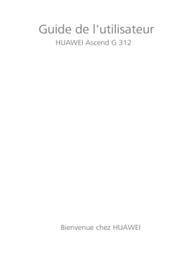 Huawei Ascend G312 Mode d'emploi