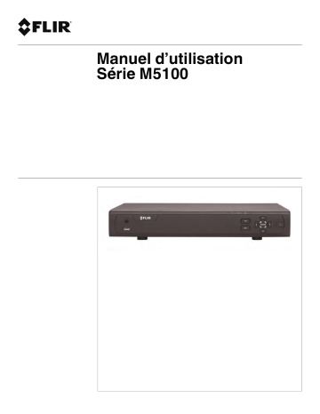 FLIR M5100 Series MPX Multi-Format DVRs Manuel utilisateur | Fixfr