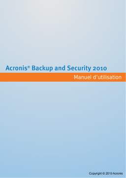 ACRONIS Backup & Security 2010 Manuel utilisateur