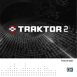 Native Instruments Traktor 2.5.1 Manuel utilisateur