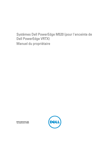 Dell PowerEdge M520 (for PE VRTX) server Manuel du propriétaire | Fixfr