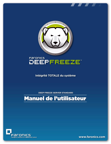 Manuel du propriétaire | FARONICS DEEP FREEZE SERVER STANDARD Manuel utilisateur | Fixfr