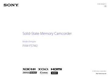 PXW FS7 M2K | Mode d'emploi | Sony PXW FS7 M2 Manuel utilisateur | Fixfr