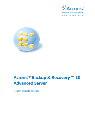 Mode d'emploi | ACRONIS Backup & Recovery 10 Advanced Server Manuel utilisateur | Fixfr