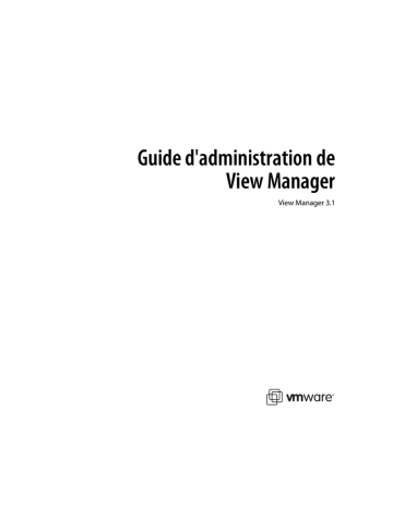 Mode d'emploi | VMware View Manager 3.1 Manuel utilisateur | Fixfr