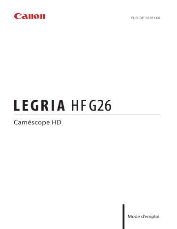 Mode d'emploi | Canon LEGRIA HF G26 Manuel utilisateur | Fixfr
