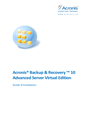 Mode d'emploi | ACRONIS Backup & Recovery 10 Advanced Server Virtual Edition Manuel utilisateur | Fixfr