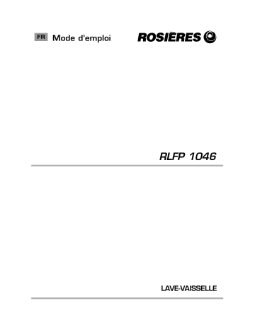 Manuel du propriétaire | ROSIERES RLFP 1046/E Lave-vaisselle Manuel utilisateur | Fixfr