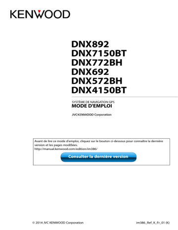 DNX 692 | DNX 572 BH | DNX 772 BH | DNX 4150 BT | DNX 7150 BT | Kenwood DNX 892 Mode d'emploi | Fixfr