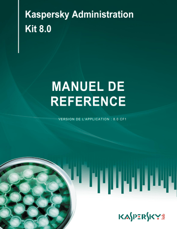 Manuel du propriétaire | Kaspersky Lab ADMINISTRATION KIT 8.0 Manuel utilisateur | Fixfr