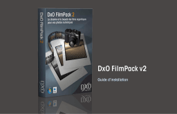 DxO FilmPack v2 Manuel utilisateur