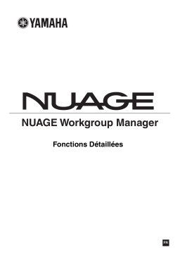 Yamaha NUAGE Workgroup Manager Manuel utilisateur