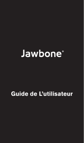 Manuel du propriétaire | Jawbone Jawbone Manuel utilisateur | Fixfr