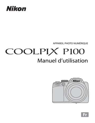 Nikon Coolpix P100 Mode d'emploi | Fixfr