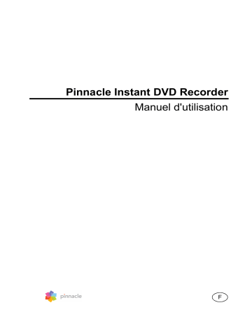 Manuel du propriétaire | Pinnacle Instant DVD Recorder Manuel utilisateur | Fixfr