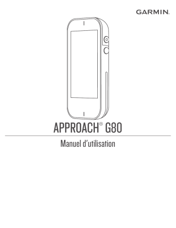 Mode d'emploi | Garmin Approach G80 Manuel utilisateur | Fixfr
